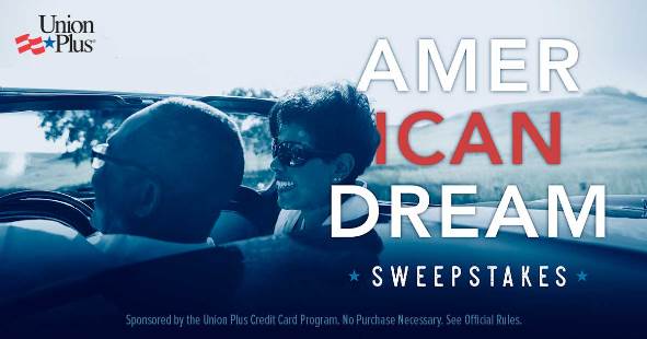 Enter the Union Plus American Dream Sweepstakes