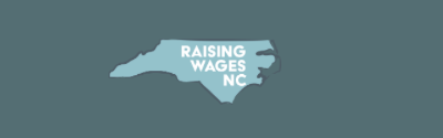 Raising Wages NC Coalition: Statewide Lobby Day in Raleigh